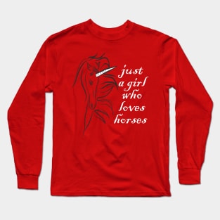 Just A Girl Who Loves Horses Long Sleeve T-Shirt